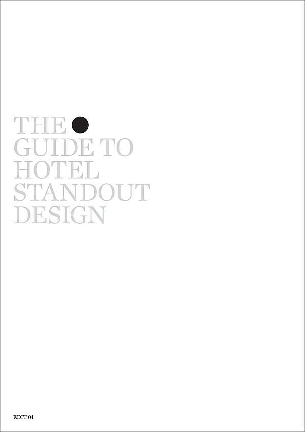 The Guide to Hotel
Standout Design
EDIT 01