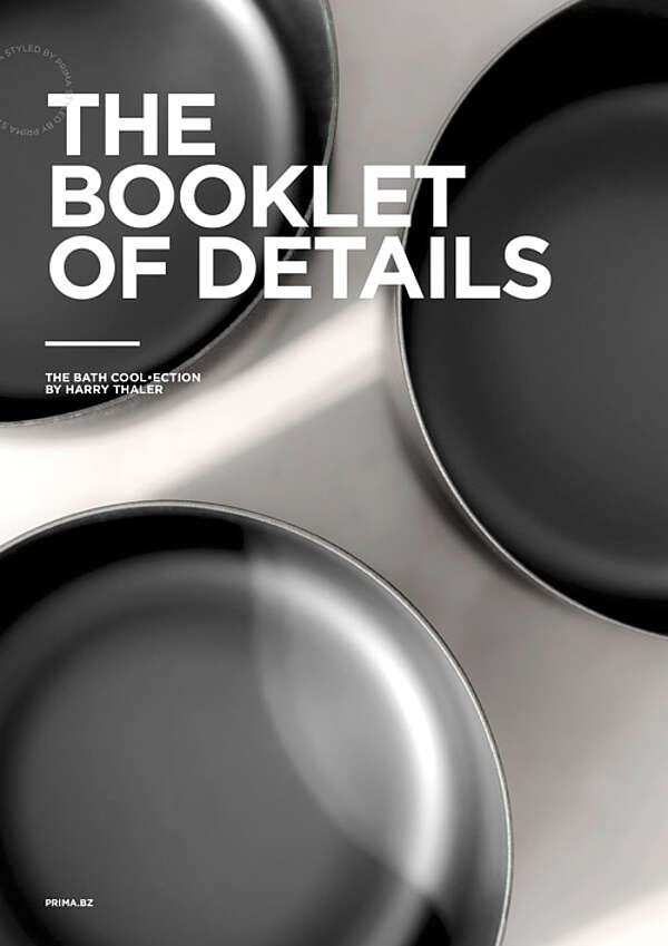 The Booklet of Details
THE BATH COOL•ECTION BY HARRY THALER